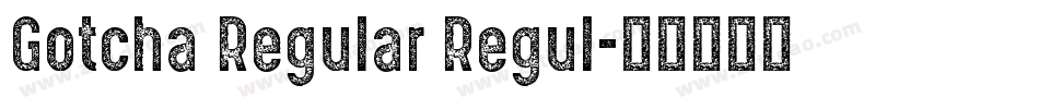 Gotcha Regular Regul字体转换